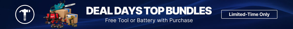 Deal Days Top Bundles - Free Tool or Battery with Purchase - Limited-Time Only