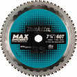 Makita E-12821 7-1/4" 60T Carbide-Tipped Max Efficiency Saw Blade, Metal/Stainless Steel