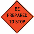 Vizcon 26048-EV-HF-BPTS 48" Non-Reflective Vinyl Roll-Up Sign, Be Prepared To Stop